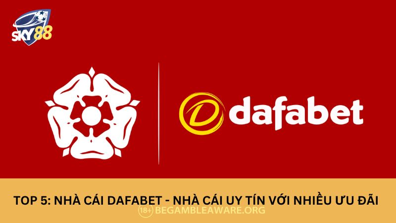 Top 10 nhà cái uy tín chọn lọc 2025 | Thưởng nạp tiền 100% 24 Nhà cái uy tín dafabet