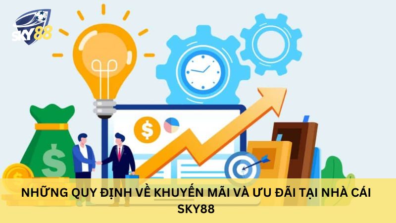Cập Nhật Chính Sách Điều Khoản Dịch Vụ Mới Nhất Tại Sky88 4 Những quy định về khuyến mãi và ưu đãi tại nhà cái sky88